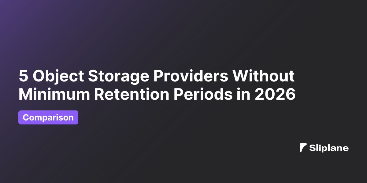 5 Object Storage Providers Without Minimum Retention Periods in 2026